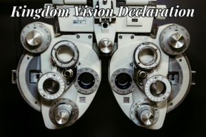 Kingdom Vision Declaration